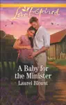A Baby for the Minister by Laurel Blount Book Summary, Reviews and Downlod