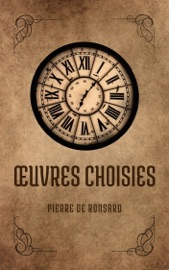 Oeuvres choisies - Pierre de Ronsard