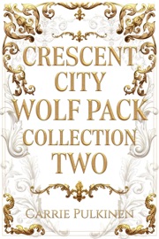 Crescent City Wolf Pack Collection Two