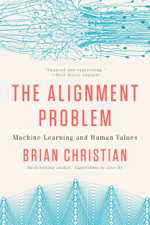 The Alignment Problem: Machine Learning and Human Values - Brian Christian Cover Art