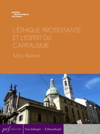 L'éthique protestante et l'esprit du capitalisme - Max Weber