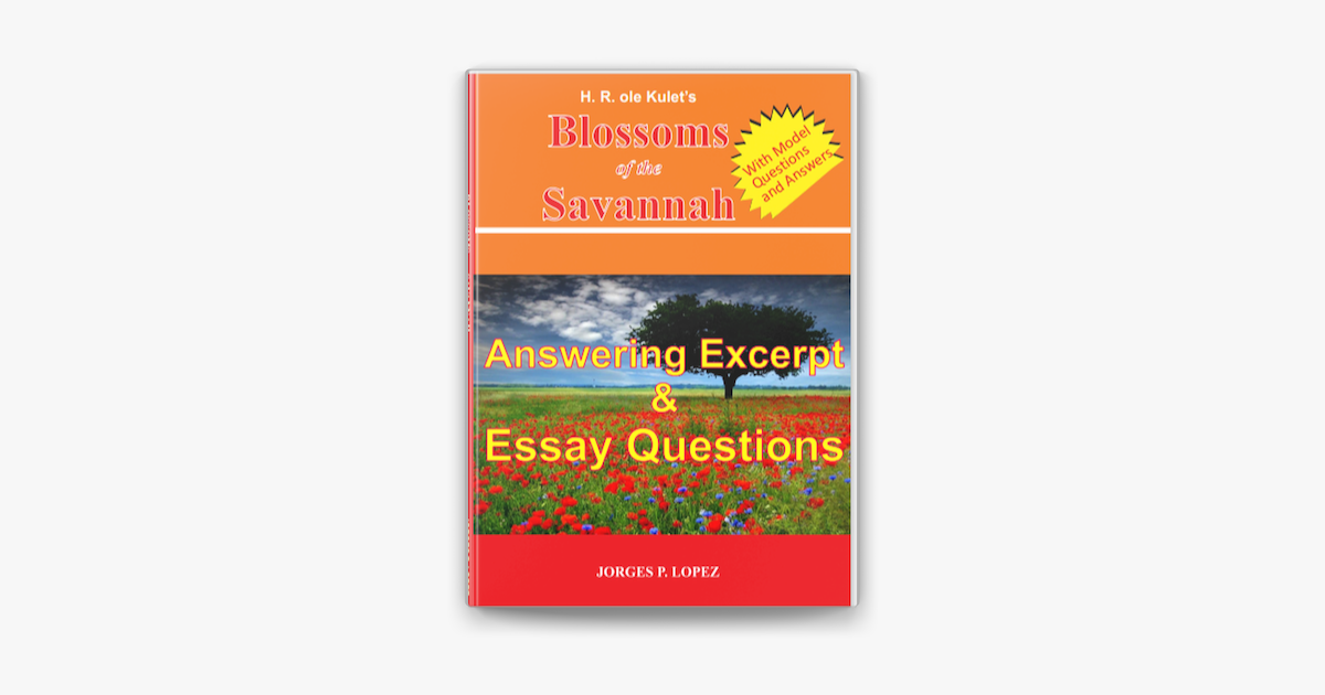 how to answer blossoms of the savannah essay questions