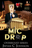 Mic Drop - Jwyan C. Johnson