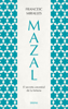 Mazal. El secreto ancestral de la fortuna - Francesc Miralles