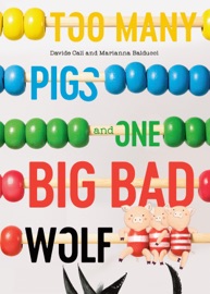 Too Many Pigs and One Big Bad Wolf - Davide Cali & Marianna Balducci