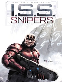 I.S.S. Snipers T03 - Stéphane Louis & Stéphane Créty