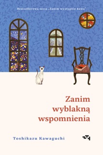Zanim wyblakną wspomnienia by Joanna Dżdża & Toshikazu Kawaguchi
