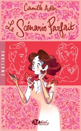 Le Scénario parfait - Camille Adler & Yrgane Ramon