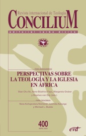 Perspectivas sobre la teología y la Iglesia en África - Anne-Béatrice Faye, Stan Chu Ilo, Margareta Gruber & Stephan van Erp