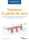 Traverser la perte de sens - Gwénaëlle Persiaux