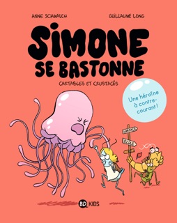 Simone se bastonne, Tome 01 by Anne Schmauch & Guillaume Long
