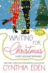 Waiting For Christmas by Cynthia Eden Book Summary, Reviews and Downlod