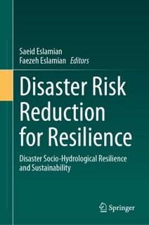 Disaster Risk Reduction for Resilience by Saeid Eslamian & Faezeh Eslamian