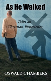 As He Walked - Oswald Chambers