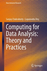 Computing for Data Analysis: Theory and Practices - Sanjay Chakraborty & Lopamudra Dey
