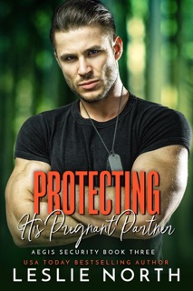 Protecting His Pregnant Partner by Leslie North