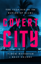 Covert City - Vince Houghton &amp; Eric Driggs Cover Art