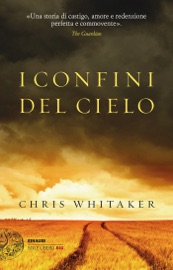 I confini del cielo - Chris Whitaker