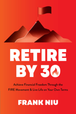 Retire by 30 - Frank Niu Cover Art