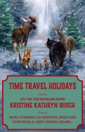 Time Travel Holidays - Kristine Kathryn Rusch, DeAnna Knippling, Irette Y. Patterson, Daemon Crowe, Marcelle Dubé, Michèle Laframboise, Lisa S. Silverthorne, Leslie Claire Walker, Cate Martin, Steven Mohan, Jr. & Robert Jeschonek