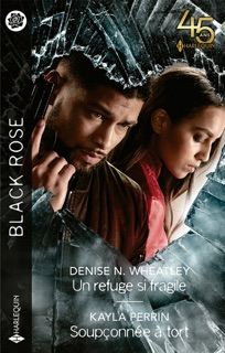Un refuge si fragile - Soupçonnée à tort by Denise N. Wheatley & Kayla Perrin