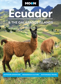 Moon Ecuador & the Galápagos Islands by Bethany Pitts & Moon Travel Guides