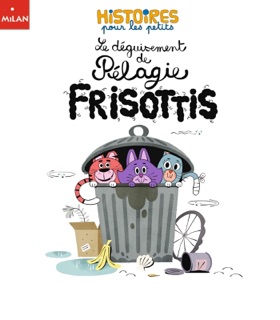 Le déguisement de Pélagie Frisottis by Aurore Damant & Véronique Cauchy