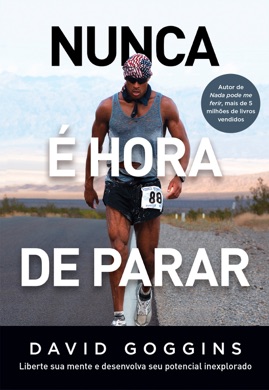 Capa do livro Nunca é hora de parar de David Goggins