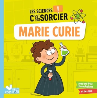 Les sciences C'est pas sorcier - Marie Curie by Éric Mathivet & Jérémy Guignette