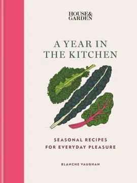 Read: House & Garden Book A Year in the Kitchen