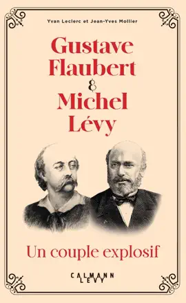 Read: Gustave Flaubert et Michel Lévy, Book un couple explosif