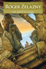The Road to Amber - Roger Zelazny