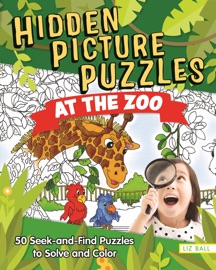 Hidden Picture Puzzles at the Zoo - Liz Ball