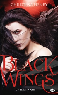 Black Wings, T2 : Black Night by Christina Henry & Clémentine Curie