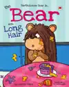 The Bear with Long Hair by Lisette Starr Book Summary, Reviews and Downlod