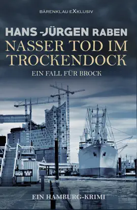 Read: Nasser Tod im Book Trockendock – Ein Fall für Brock: Ein Hamburg-Krimi
