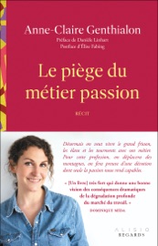 Le piège du métier passion - Anne-Claire Genthialon, Danièle LINHART & Elise Fabing