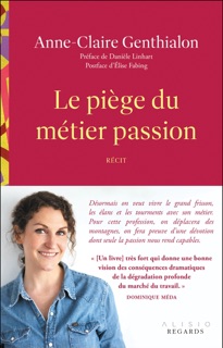 Le piège du métier passion by Anne-Claire Genthialon, Danièle LINHART & Elise Fabing
