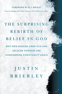 The Surprising Rebirth of Belief in God by Justin Brierley