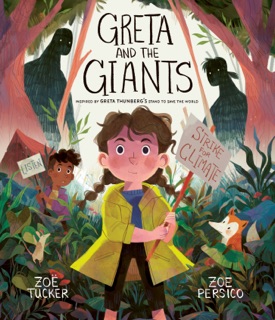 Greta and the Giants : inspired by Greta Thunberg's stand to save the world by zoe tucker