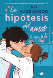 La hipótesis del amor - Ali Hazelwood & Ana Isabel Sánchez Díez