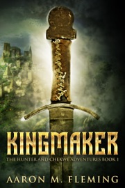Kingmaker - Aaron M. Fleming