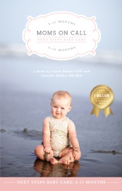 Book Moms on Call Next Steps Baby Care: 6-15 Months - Laura Hunter, LPN