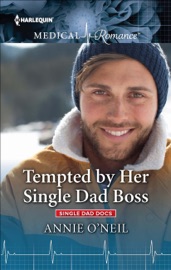 Tempted by Her Single Dad Boss - Annie O'Neil