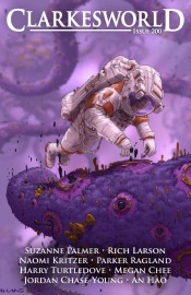Clarkesworld Magazine Issue 200 - Neil Clarke, Suzanne Palmer, Rich Larson, Naomi Kritzer, Harry Turtledove, Parker Ragland, Megan Chee, An Hao & Jordan Chase-Young