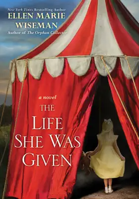 The Life She Was Given by Ellen Marie Wiseman book