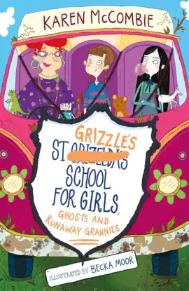Read: St Grizzle's School Book for Girls, Ghosts and Runaway Grannies