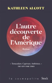 L'autre découverte de l'Amérique - Kathleen Alcott