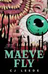 Maeve Fly by CJ Leede Book Summary, Reviews and Downlod