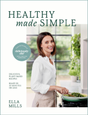 Deliciously Ella Healthy Made Simple - Ella Mills Woodward Cover Art